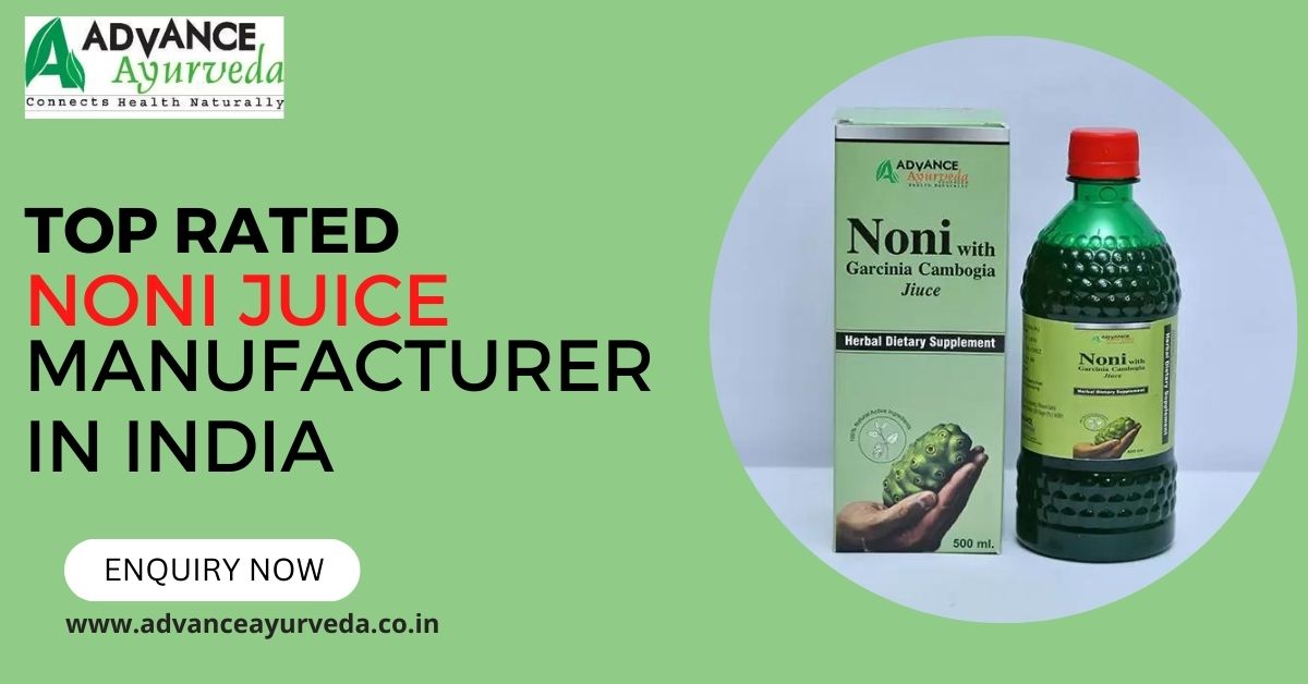 Noni Juice Manufacturers in India | Advance Ayurveda